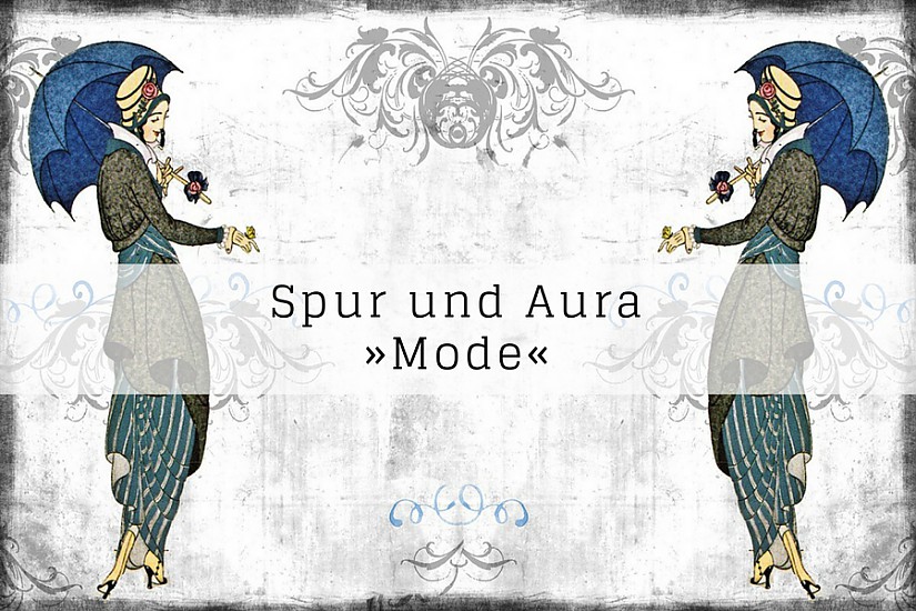 Spur und Aura - "Mode", Foto: Pixabay