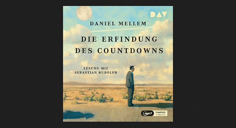 Hörbuch-Cover: »Die Erfindung des Countdowns« von Daniel Mellem