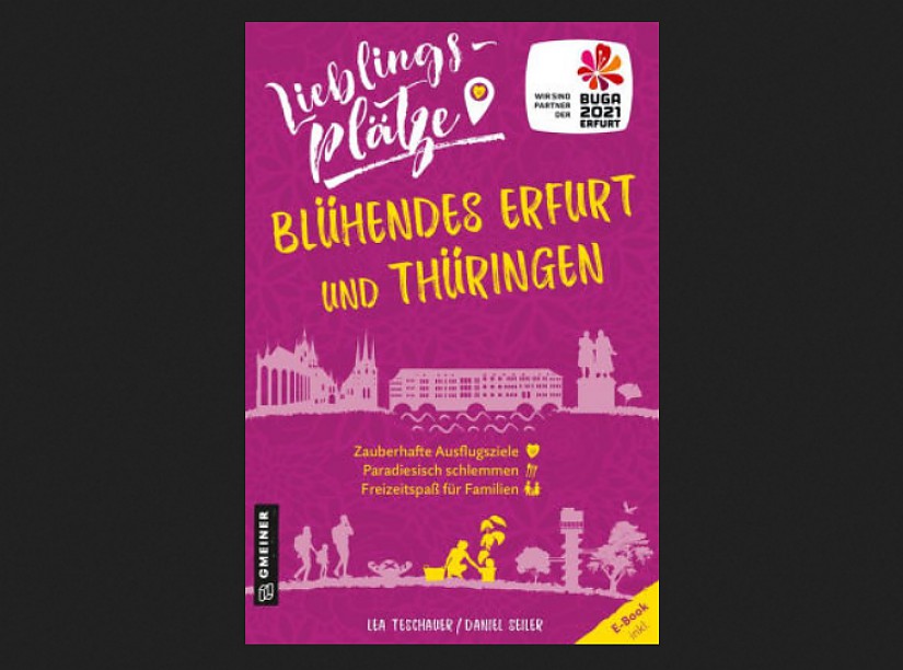 Buchcover: Lieblingsplätze - Blühendes Erfurt und Thüringen 