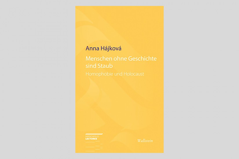 Buchcover: »Menschen ohne Geschichte sind Staub. Homophobie und Holocaust« " von Anna Hájková