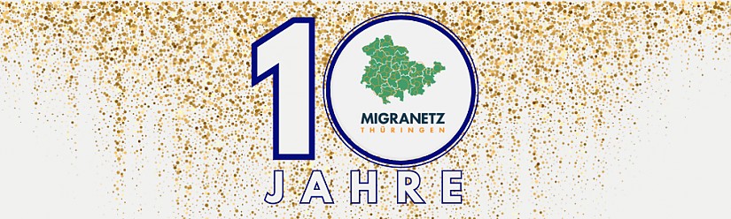 Banner: 10 Jahre MigraNetz Thüringen Banner: 10 Jahre MigraNetz Thüringen