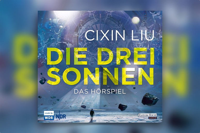 „Die drei Sonnen“ von Cixin Liu, erschienen im RandomHouse Audio Verlag