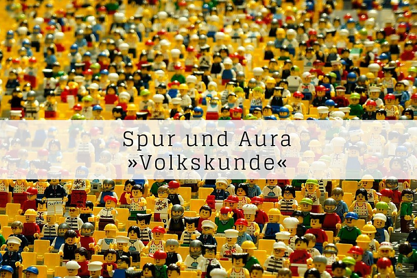 Spur und Aura: Volkskunde