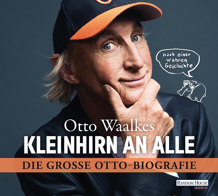 Otto Waalkes Biografie »KLEINHIRN AN ALLE«, Quelle: Randomhouse-Verlag Otto Waalkes Biografie »KLEINHIRN AN ALLE«, Quelle: Randomhouse-Verlag