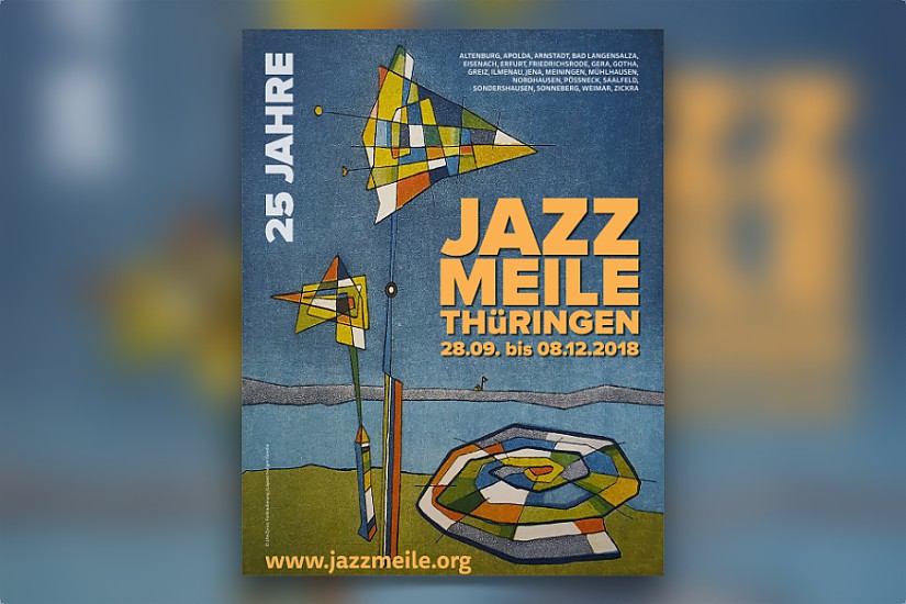 Plakat © "Jazzmeile Thüringen 2018" Plakat © "Jazzmeile Thüringen 2018"