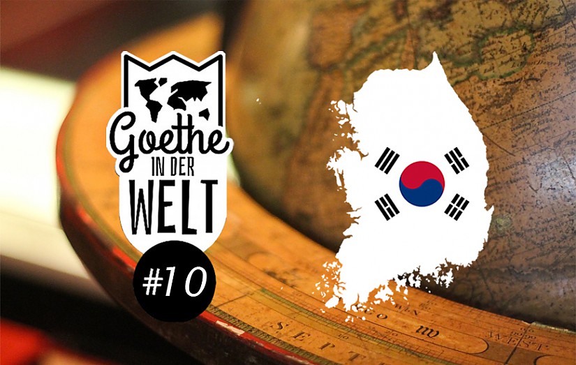 »Goethe in der Welt«  #10 - Goethe in Südkorea