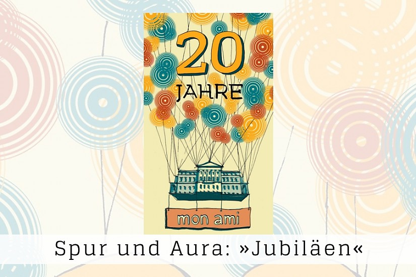 Spur und Aura - 25. Sendung - »Jubiläen«, Grafik: Veranstaltungsflyer mon ami Weimar