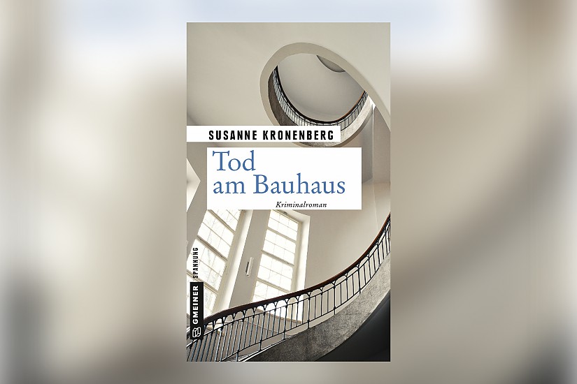 Buchcover: »Tod am Bauhaus«, erschienen im ©GMEINER Verlag Buchcover: »Tod am Bauhaus«, erschienen im ©GMEINER Verlag