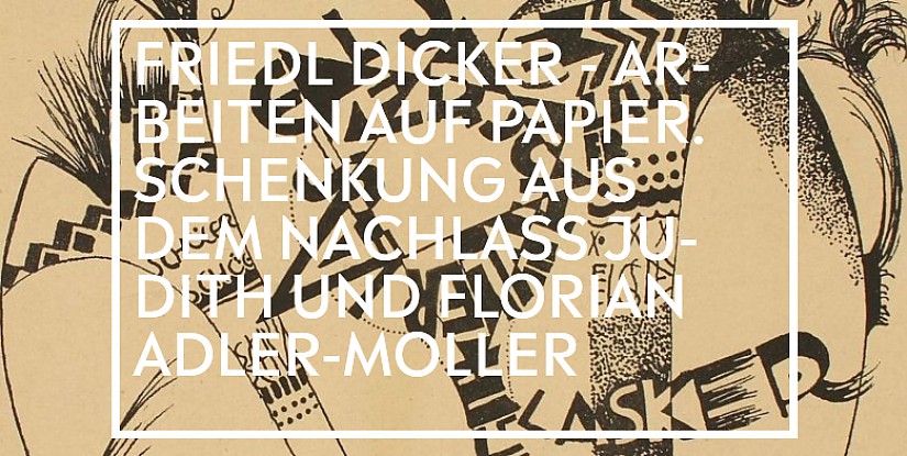 Friedl Dicker | Ausstellung im Bauhaus-Museum Weimar - FLYER Friedl Dicker | Ausstellung im Bauhaus-Museum Weimar - FLYER