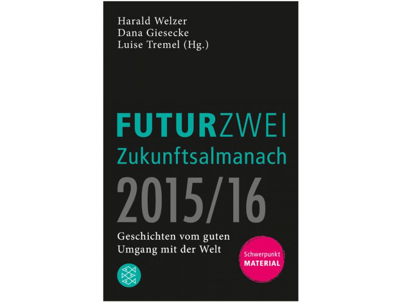 "FUTURZWEI. Zukunftsalmanch", Cover: Fischer Verlag "FUTURZWEI. Zukunftsalmanch", Cover: Fischer Verlag