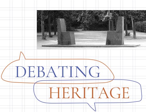 Plakat: Debating Heritage: Zur »Einheit des kulturellen Erbes«