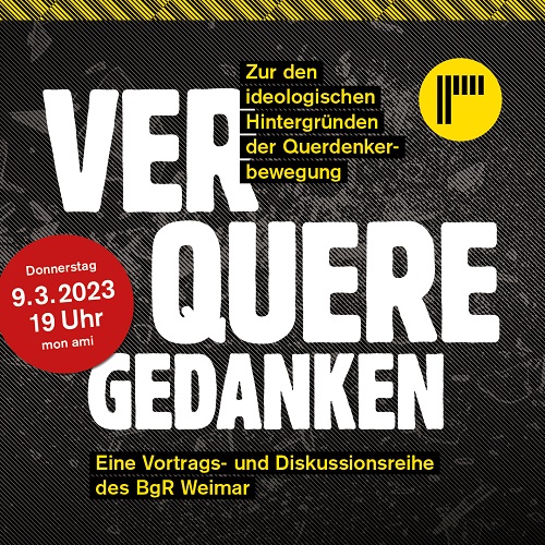 Flyer: "Verquere Gedanken". Zu den ideologischen Hintergründen der Querdenken-Bewegung (Quelle: Bürgerbündnis gegen Rechtsextremismus) 