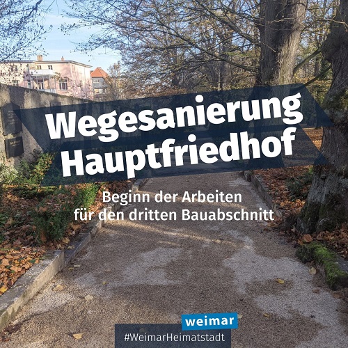 Wegesanierung Hauptfriedhof. Beginn der Arbeiten für den dritten Bauabschnitt (Quelle: Stadt Weimar) Wegesanierung Hauptfriedhof. Beginn der Arbeiten für den dritten Bauabschnitt (Quelle: Stadt Weimar)