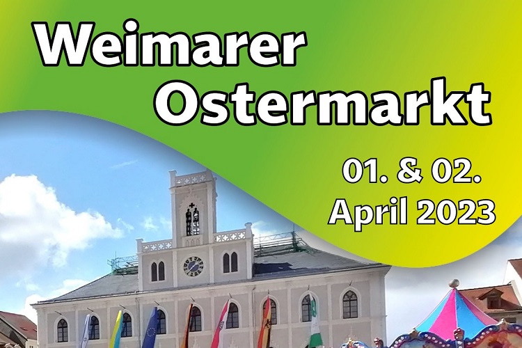 Weimarer Ostermarkt, 1. und 2. April (Quelle: Stadt Weimar) Weimarer Ostermarkt, 1. und 2. April (Quelle: Stadt Weimar)